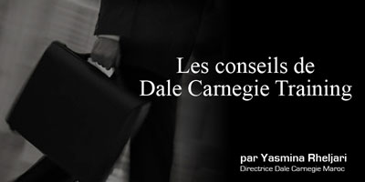 Emploi : Une sélection de Conseils de Dale Carnegie Training, Par Yasmina Rheljari
